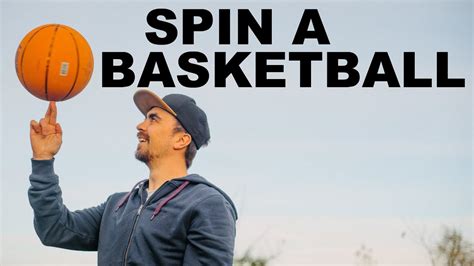 how to spin a basketball and why it's important in basketball